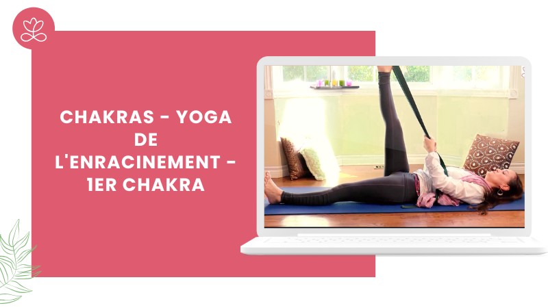 Jour 24. Chakras - Yoga de l'enracinement - 1er chakra avec Maryse Lehoux